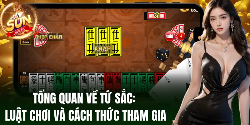 Tổng quan về Tứ sắc: Luật chơi và cách thức tham gia